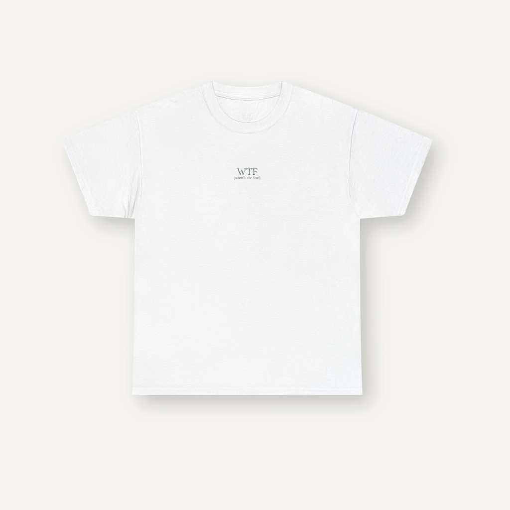 "WTF (Where’s the Food)" Tee